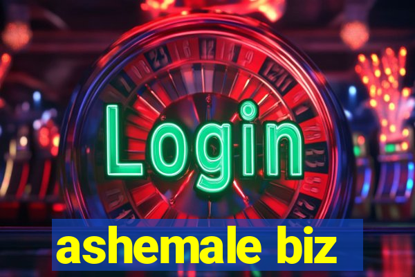 ashemale biz